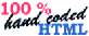 100% hand coded HTML